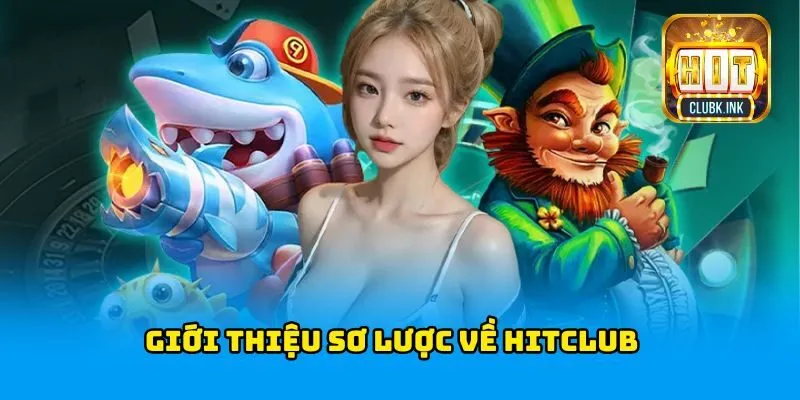 Khám phá nền tảng giải trí trực tuyến HITCLUB