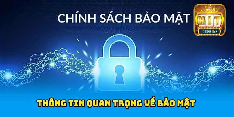 Thông tin quan trọng về bảo mật