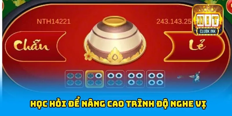 Cần học hỏi để nâng cao trình độ nghe vị