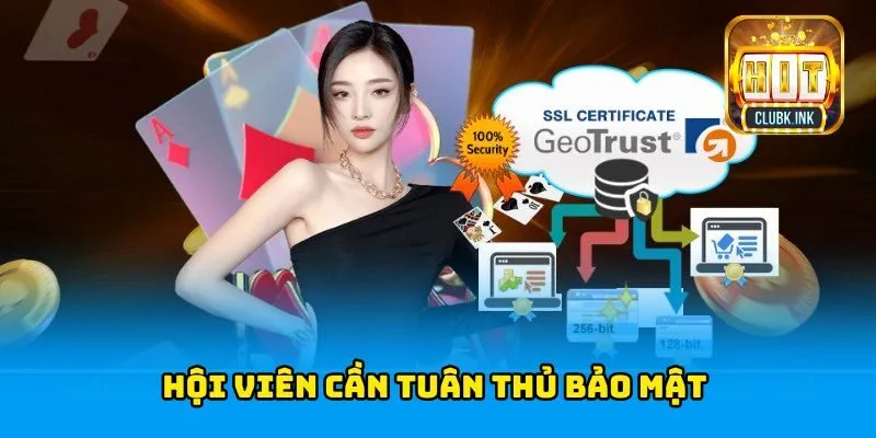 Hội viên cần tuân thủ bảo mật