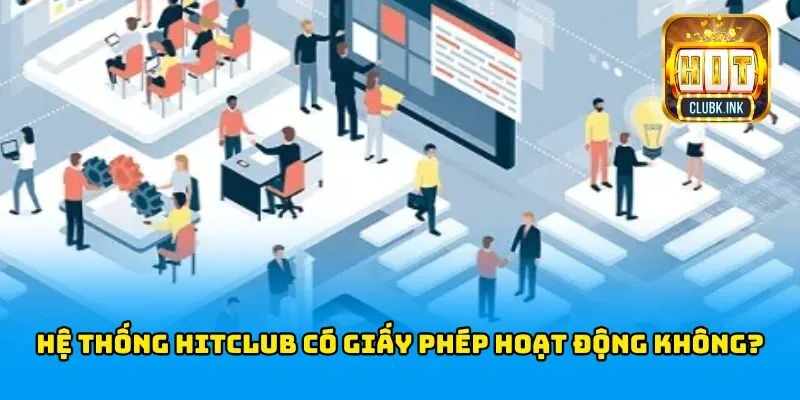 Hệ thống HITCLUB sở hữu giấy phép hoạt động hợp pháp